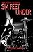 Six Feet Under (Incursion Legends Book 1)