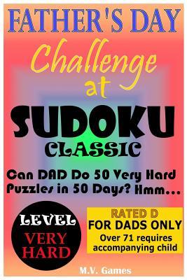 Father's Day Sudoku Challenge - Very Hard: 50 puzzles in 50 days