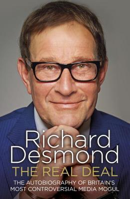 The Real Deal: The Autobiography of Britain’s Most Controversial Media Mogul (Hardcover)