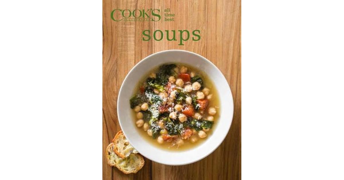AllTime Best Soups by Cook's Illustrated