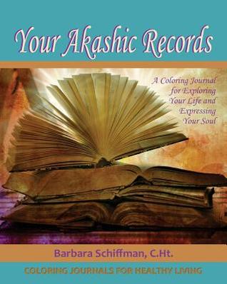 Your Akashic Records: A Coloring Journal for Exploring Your Life and Expressing Your Soul