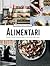 Alimentari: Salads + Other Classics from a Little Deli that Grew