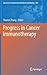 Progress in Cancer Immunotherapy (Advances in Experimental Medicine and Biology, 909)