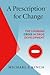 A Prescription for Change: The Looming Crisis in Drug Development (Luther H. Hodges Jr. and Luther H. Hodges Sr. Series on Business, Entrepreneurship, and Public Policy)