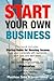 Start Your Own Business: 3 ...