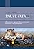 Pause fatali: Riconoscere e superare i blocchi esistenziali attraverso il lavoro terapeutico (Italian Edition)