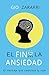 El fin de la ansiedad by Gio Zararri El fin de la ansiedad by Gio Zararri