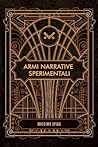 Armi Narrative Sperimentali by Massimo Spiga