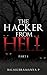 The Hacker from Hell: Part I