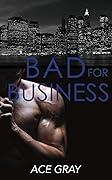 Bad For Business