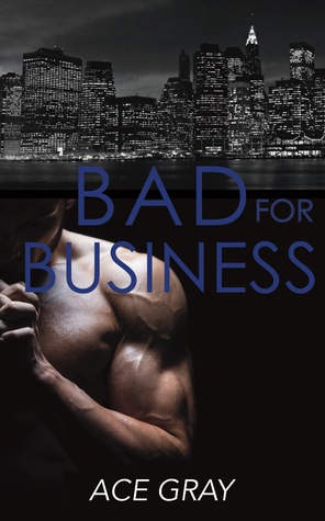 Bad For Business (Mixing Business With Pleasure #2)