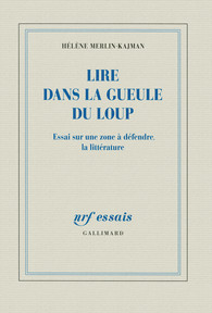 Lire dans la gueule du loup : essai sur une zone à défendre, la littérature