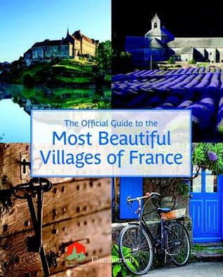The Official Guide to the Most Beautiful Villages of France (Paperback)