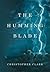 The Humming Blade