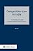 Competition Law in India: A...