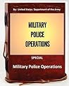 military-police-operations-special-by-united-states-department-of-the-army