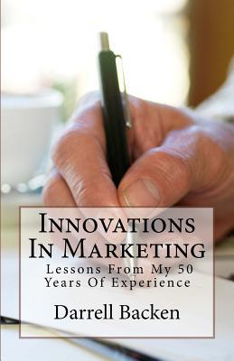 Innovations In Marketing: Lessons From My 50 Year Career In Marketing