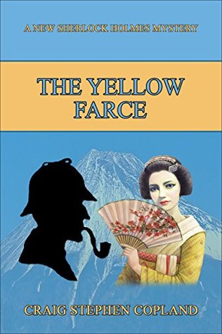 The Yellow Farce (New Sherlock Holmes Mysteries, #17)