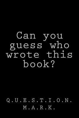 Can you guess who wrote this book?