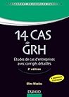 14 Cas de GRH - 2e éd. : Etudes de cas d'entreprises avec corrigés détaillés (Management Sup) (French Edition)