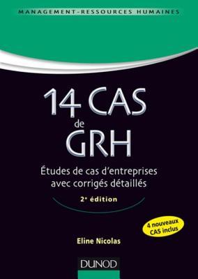 14 Cas de GRH - 2e éd. : Etudes de cas d'entreprises avec corrigés détaillés (Management Sup) (French Edition)