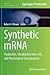Synthetic mRNA: Production, Introduction Into Cells, and Physiological Consequences (Methods in Molecular Biology, 1428)