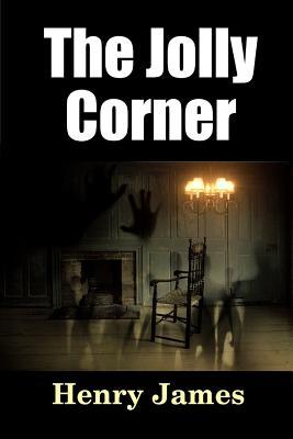 The Jolly Corner (Classics You Should Know)