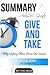 Adam Grant's Give and Take: Why Helping Others Drives Our Success Summary