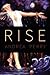 Rise