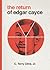 The Return of Edgar Cayce: As Transcribed by C. Terrry Cline, Jr.