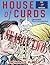House of Curds by Richard Q. Fleegle House of Curds by Richard Q. Fleegle