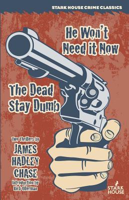He Won't Need it Now / The Dead Stay Dumb (Paperback)