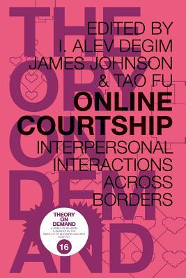 Online Courtship: Interpersonal Interactions Across Borders