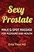 Sexy Prostate: Male G-Spot ...