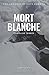 Mort Blanche  (CSU #4)