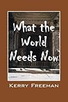 What the World Needs Now