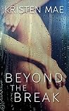 Beyond the Break