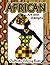 African Art and Designs: Adult Coloring book full of artwork and designs inspired by Africa (Therapeutic Coloring Books for Adults)