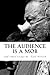 The Audience is a Mob and Other Essays by Carl Nelson by Carl Nelson