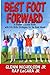 Best Foot Forward: A Student Success Guide with Life Skills Strategies for the Road Ahead