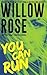 You Can Run by Willow Rose