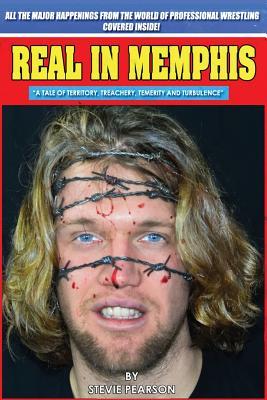 Real in Memphis: A Tale of Territory, Treachery and Turbulence (Paperback)