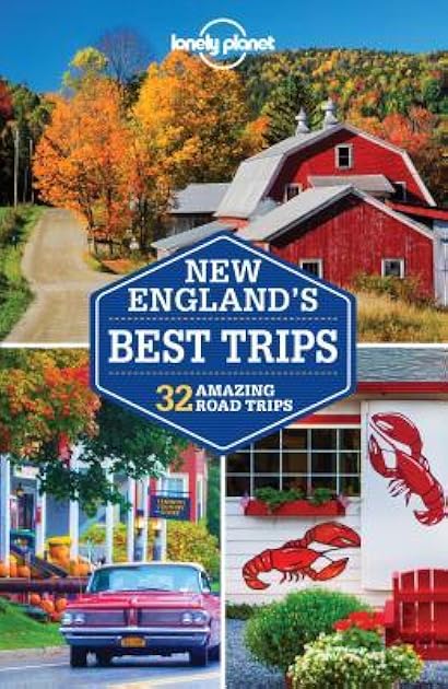 Lonely Planet New England's Best Trips (Trips Regional)