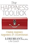 The Happiness Toolbox: Finding Happiness Regardless of Circumstances