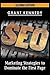 Seo: Marketing Strategies to Dominate the First Page (SEO, Social Media Marketing)