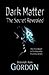 Dark Matter: The Secret Revealed (The Butterfly Prophecy Series)