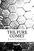The Pure Comet