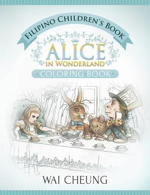 Filipino Children's Book: Alice in Wonderland (English and Filipino Edition)