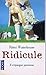 Ridicule ou Les désordres causés par Grégoire Ponceludon de Malavoy à la cour de Versailles