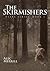 The Skirmishers: Feare Seri...
